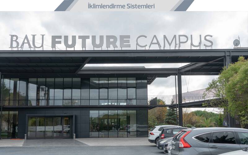 Bahçeşehir Üniversitesi Merkezi Profesyonel Klima Sistemi